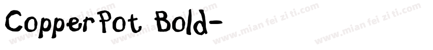 CopperPot Bold字体转换